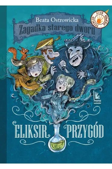 Eliksir przygód. Zagadka starego dworu. Tom 1