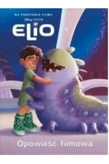 Elio. Opowieść filmowa. Disney Pixar