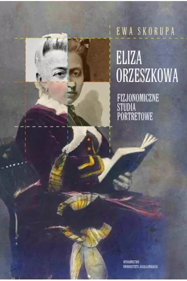 Eliza orzeszkowa fizjonomiczne studia portretowe