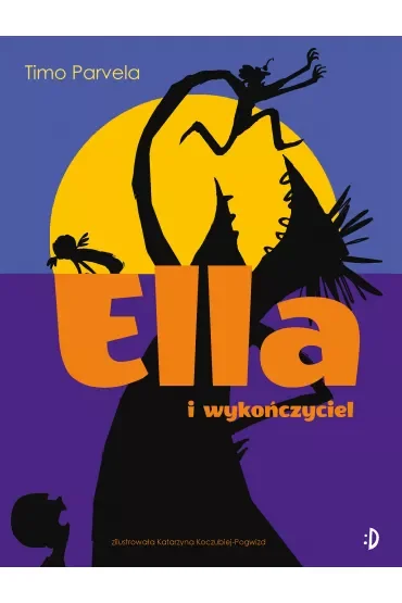 Ella i wykończyciel. Ella. Tom 4