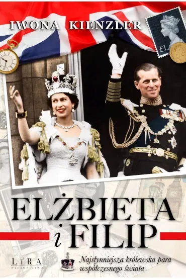 Elżbieta i Filip. Najsłynniejsza królewska para współczesnego świata