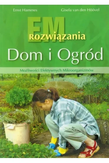 EM. Rozwiązania. Dom i ogród