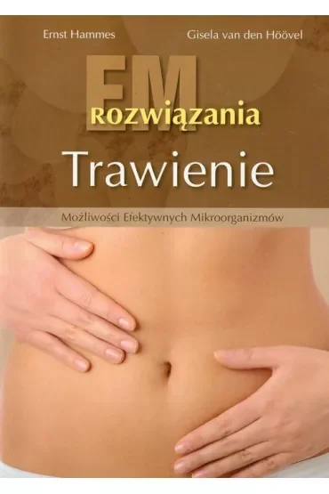 EM. Rozwiązania. Trawienie