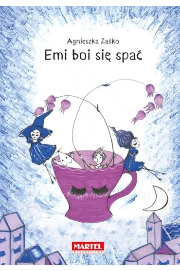 Emi boi się spać