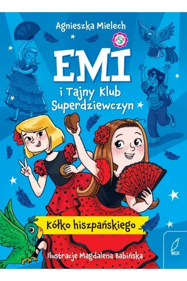 Emi i Tajny Klub Superdziewczyn. Kółko hiszpańskiego. Tom 2