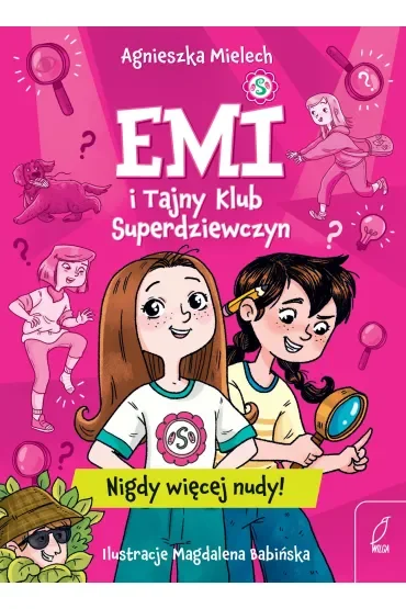 Emi i Tajny Klub Superdziewczyn. Nigdy więcej nudy