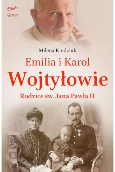 Emilia i Karol Wojtyłowie. Rodzice św. Jana Pawła II