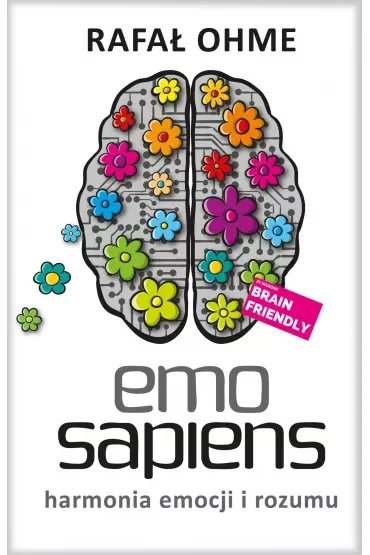 Emo Sapiens. Harmonia emocji i rozumu