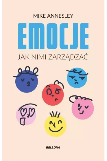 Emocje. Jak nimi zarządzać