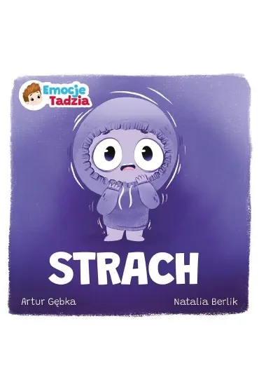 Emocje Tadzia. Strach