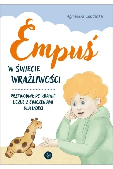 Empuś w świecie wrażliwości przewodnik po krainie uczuć z ćwiczeniami dla dzieci