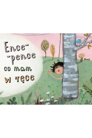 Ence-pence, co mam w ręce