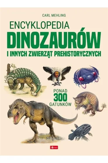 Encyklopedia dinozaurów i innych zwierząt prehistorycznych