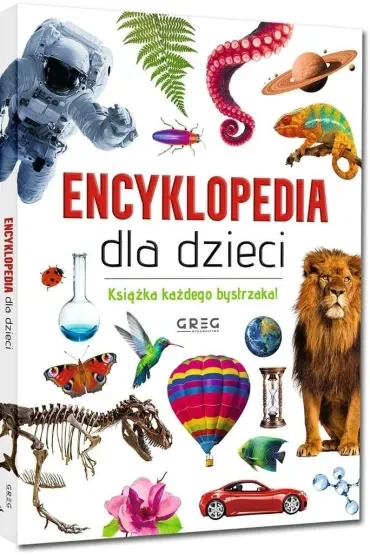 Encyklopedia dla dzieci Książka każdego bystrzaka!