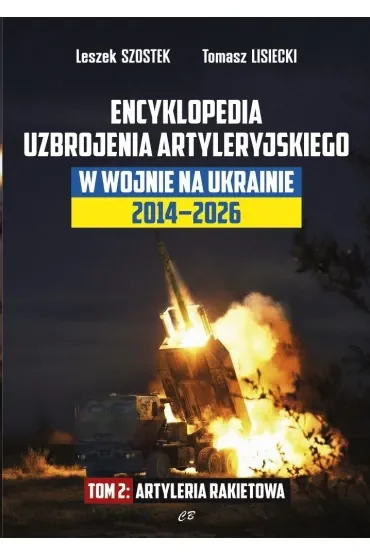 Encyklopedia uzbrojenia artyleryjskiego w wojnie na Ukrainie 2014-2026. Artyleria rakietowa