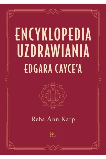 Encyklopedia uzdrawiania Edgara Cayce`a