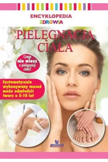Encyklopedia zdrowia. Pielęgnacja ciała