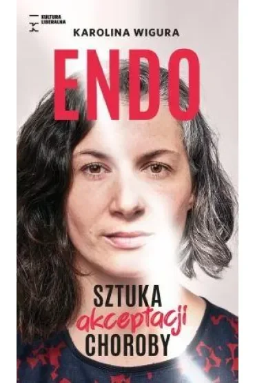 Endo. Sztuka akceptacji choroby