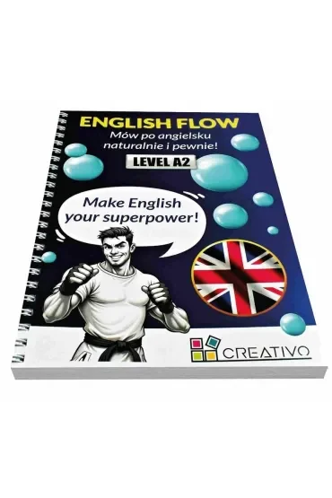 ENGLISH FLOW (LEVEL A2). Mów po angielsku naturalnie i pewnie!