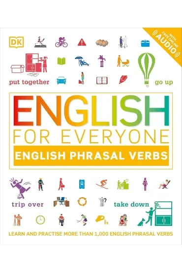 English for Everyone. English Phrasal Verbs. Learn and Practise More Than 1,000 English Phrasal Verb