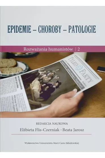 Epidemie – choroby – patologie. Rozważania humanistów cz. 2