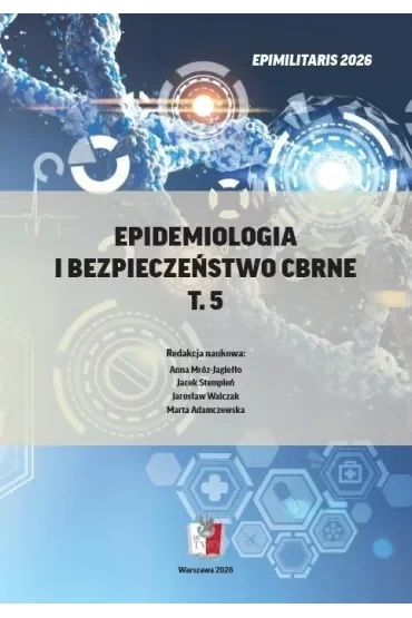 Epidemiologia i bezpieczeństwo CBRNE T.5
