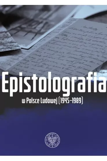 Epistolografia w Polsce Ludowej (1945-1989)