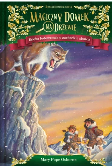 Epoka lodowcowa o zachodzie słońca. Magiczny domek na drzewie. Tom 7