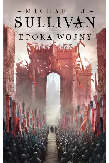 Epoka wojny. Legendy Pierwszego Imperium. Tom 3