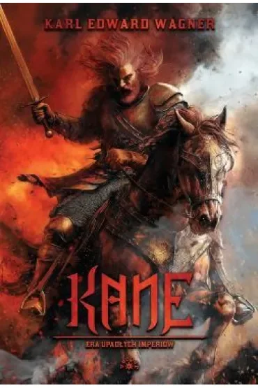Kane. Era upadłych imperiów. Cykl Kane. Tom 3