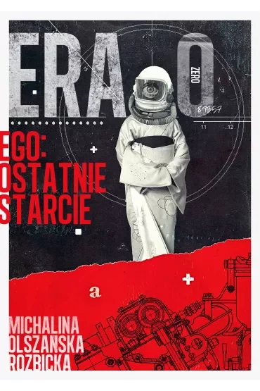 Era Zero. Ego: Ostatnie Starcie
