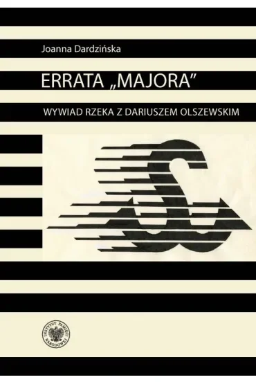 Errata Majora Wywiad rzeka z Dariuszem Olszewskim