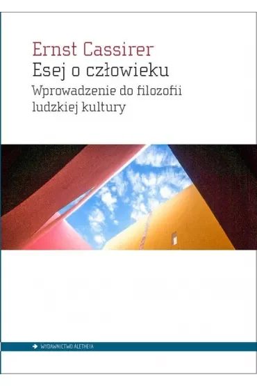 Esej o człowieku. Wprowadzenie do filozofii ludzkiej kultury