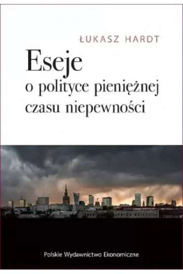 Eseje o polityce pieniężnej czasu niepewności