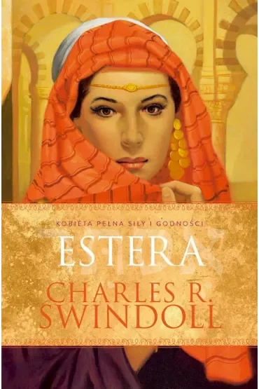 Estera. Kobieta pełna siły i godności