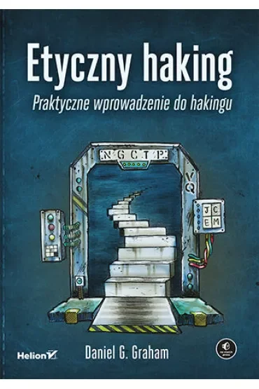 Etyczny haking. Praktyczne wprowadzenie do hakingu
