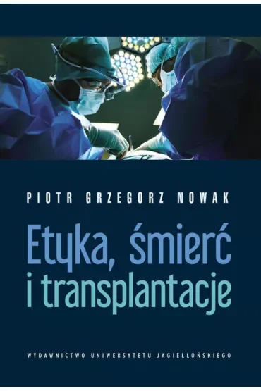 Etyka, śmierć i transplantacje