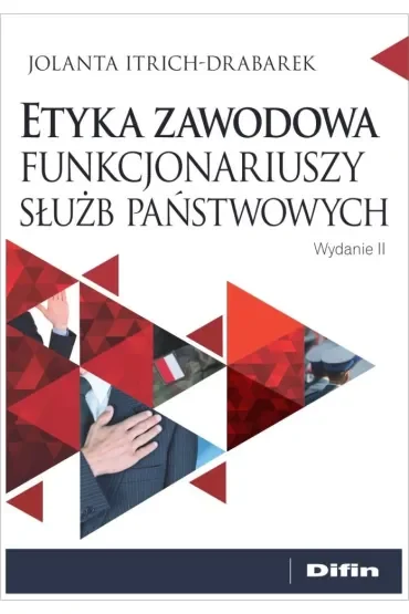 Etyka zawodowa funkcjonariuszy służb państwowych