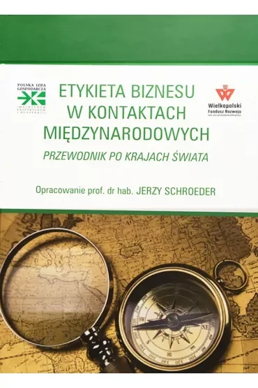 Etykieta biznesu w kontaktach międzynarodowych. Przewodnik po krajach świata