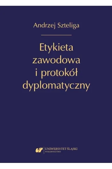Etykieta zawodowa i protokół dyplomatyczny