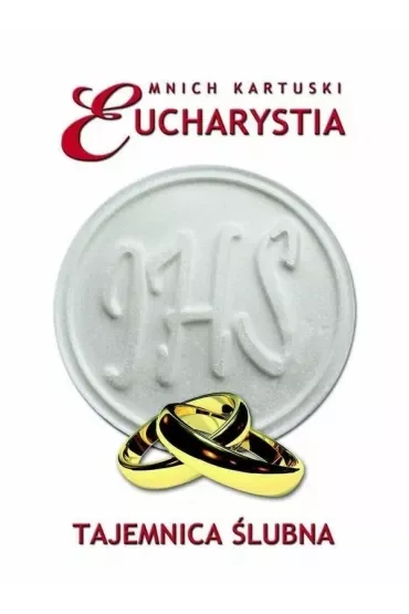Eucharystia. Tajemnica ślubna