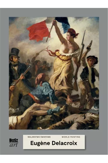 Eugene Delacroix. Malarstwo światowe