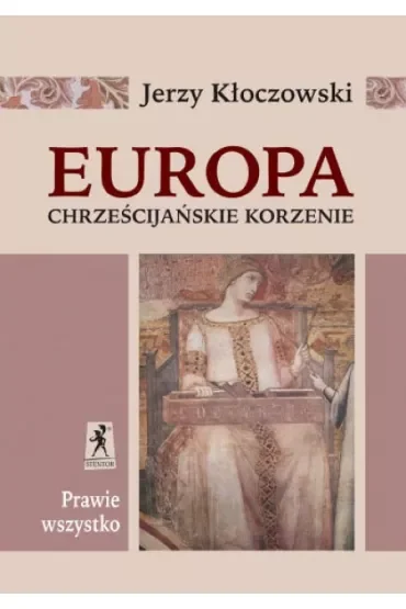 Europa - Chrześcijańskie Korzenie