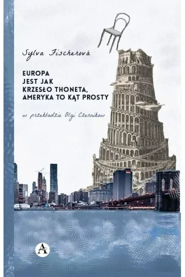 Europa jest jak Krzesło Thoneta Ameryka to kąt prosty