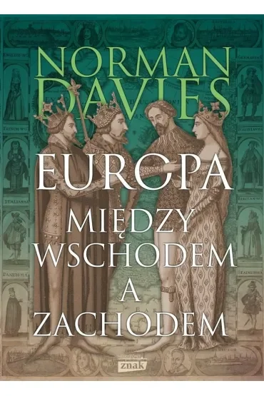 Europa. Między Wschodem a Zachodem