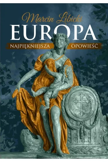 Europa. Najpiękniejsza opowieść