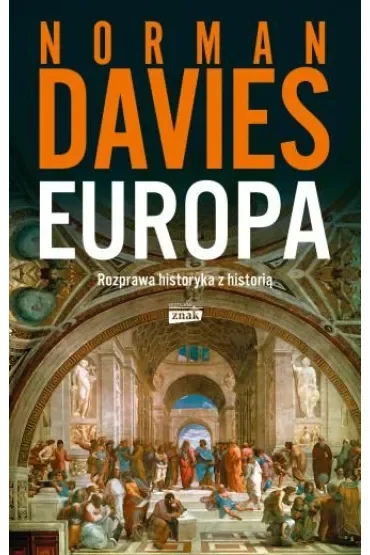 Europa. Rozprawa historyka z historią (wyd. 2023)