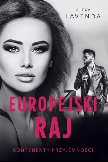 Europejski raj. Kontynenty przyjemności. Tom 3