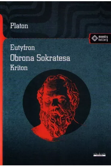 Eutyfron. Obrona Sokatesa. Kriton