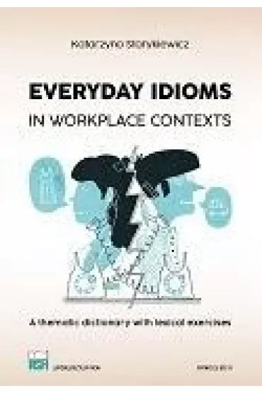 Everyday Idioms in Workplace Contexts wer. angielska